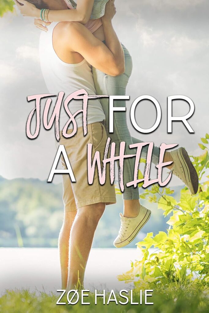 Just for a While Zoe Haslie