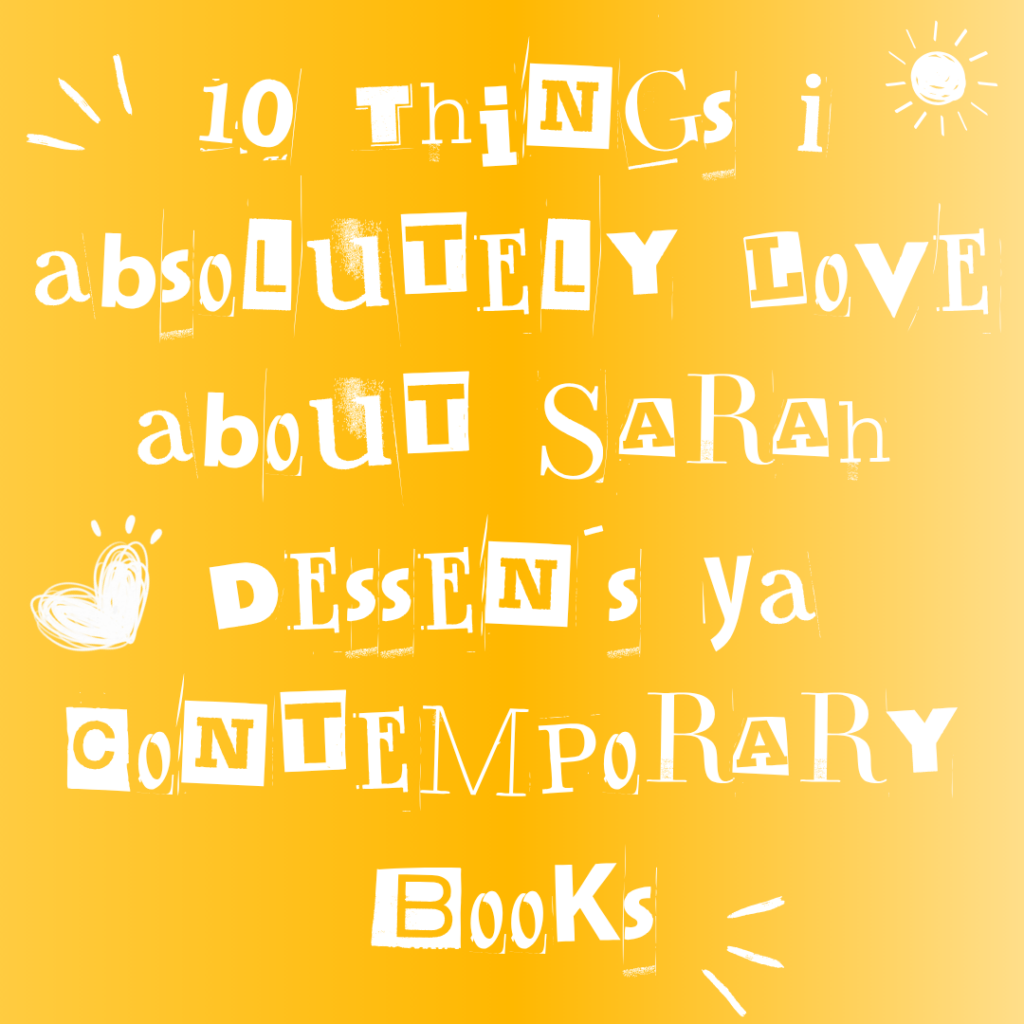 10 Things I Absolutely Love About Sarah Dessen´s YA Contemporary Books