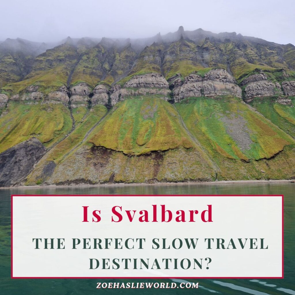 Is Svalbard the Perfect Slow Travel Destination?