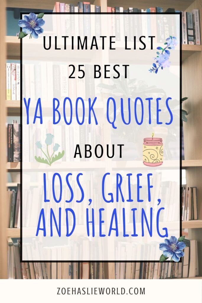 25 Best YA Book Quotes about Loss, Grief and Healing