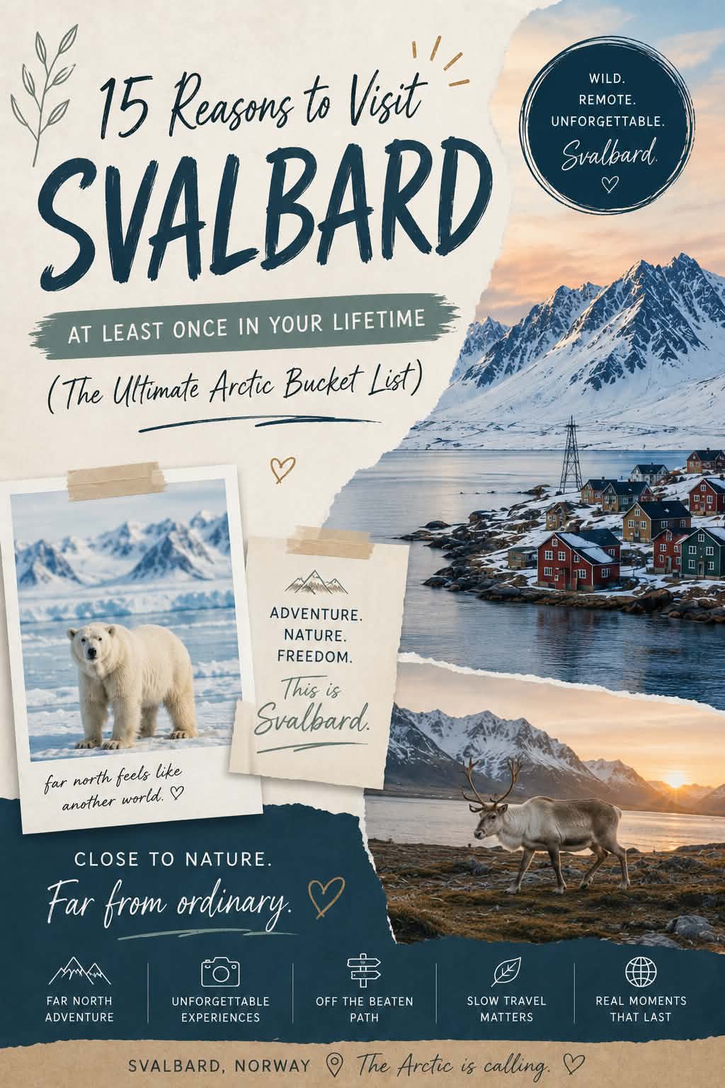 15 Reasons to Visit Svalbard at Least Once in Your Lifetime (The Ultimate Arctic Bucket List)