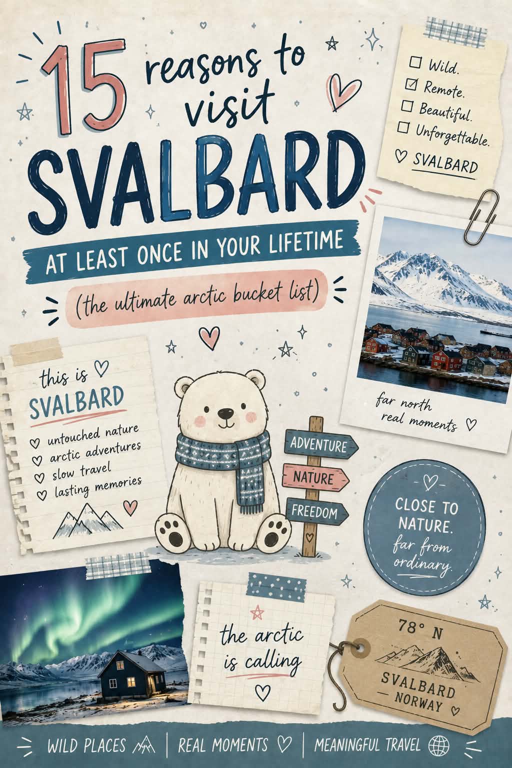 15 Reasons to Visit Svalbard at Least Once in Your Lifetime (The Ultimate Arctic Bucket List)