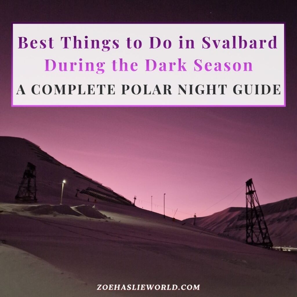 Best Things to Do in Svalbard During the Dark Season: A Complete Polar Night Guide