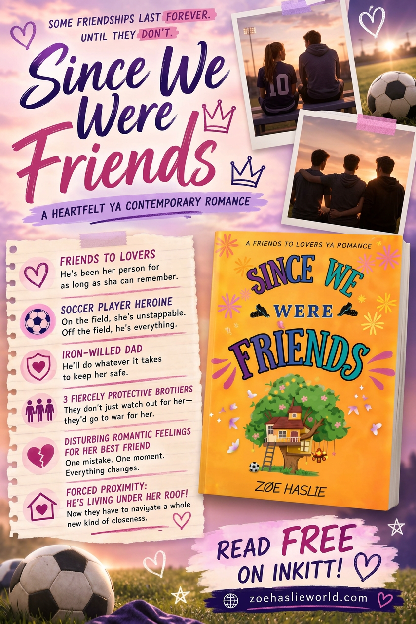 Since We Were Friends 2 Since We Were Friends - YA Friends to Lovers & Forced Proximity Romance
