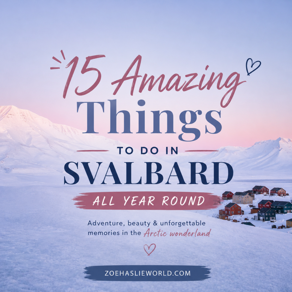 15 Amazing Things to Do in Svalbard All Year Round