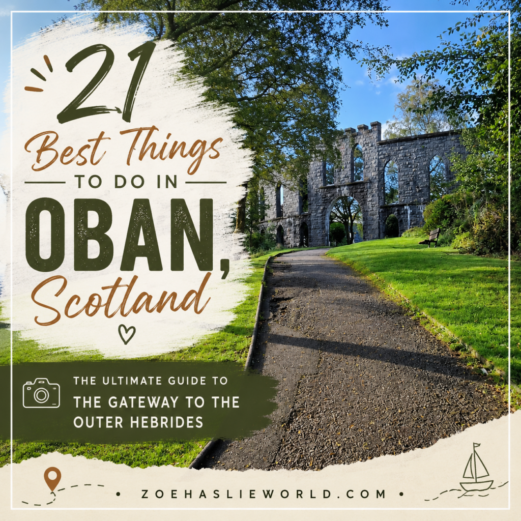 21 Best Things to Do in Oban, Scotland The Ultimate Guide to the Gateway to the Outer Hebrides