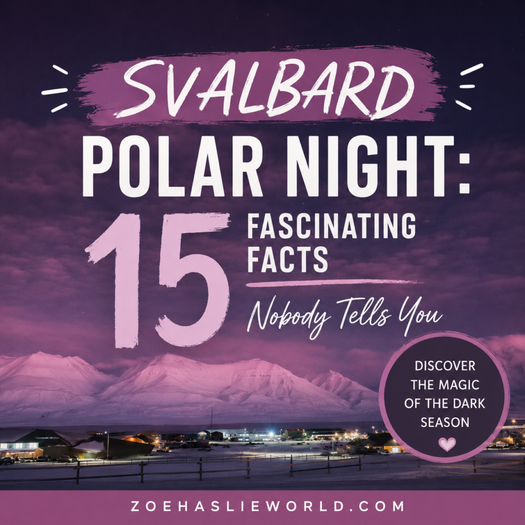 Svalbard Polar Night: 15 Fascinating Facts Nobody Tells You