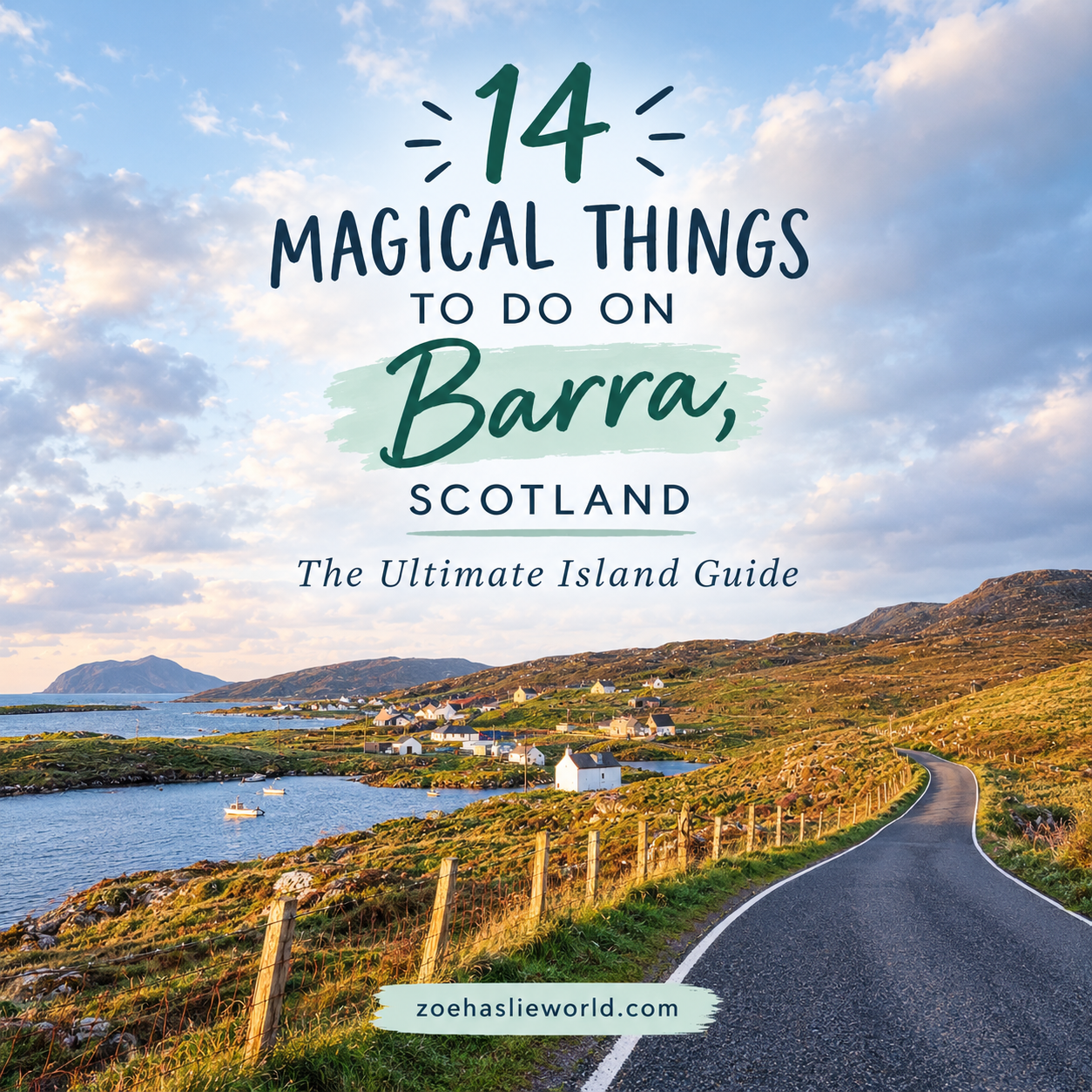 14 Magical Things to Do on Barra, Scotland: The Ultimate Island Guide
