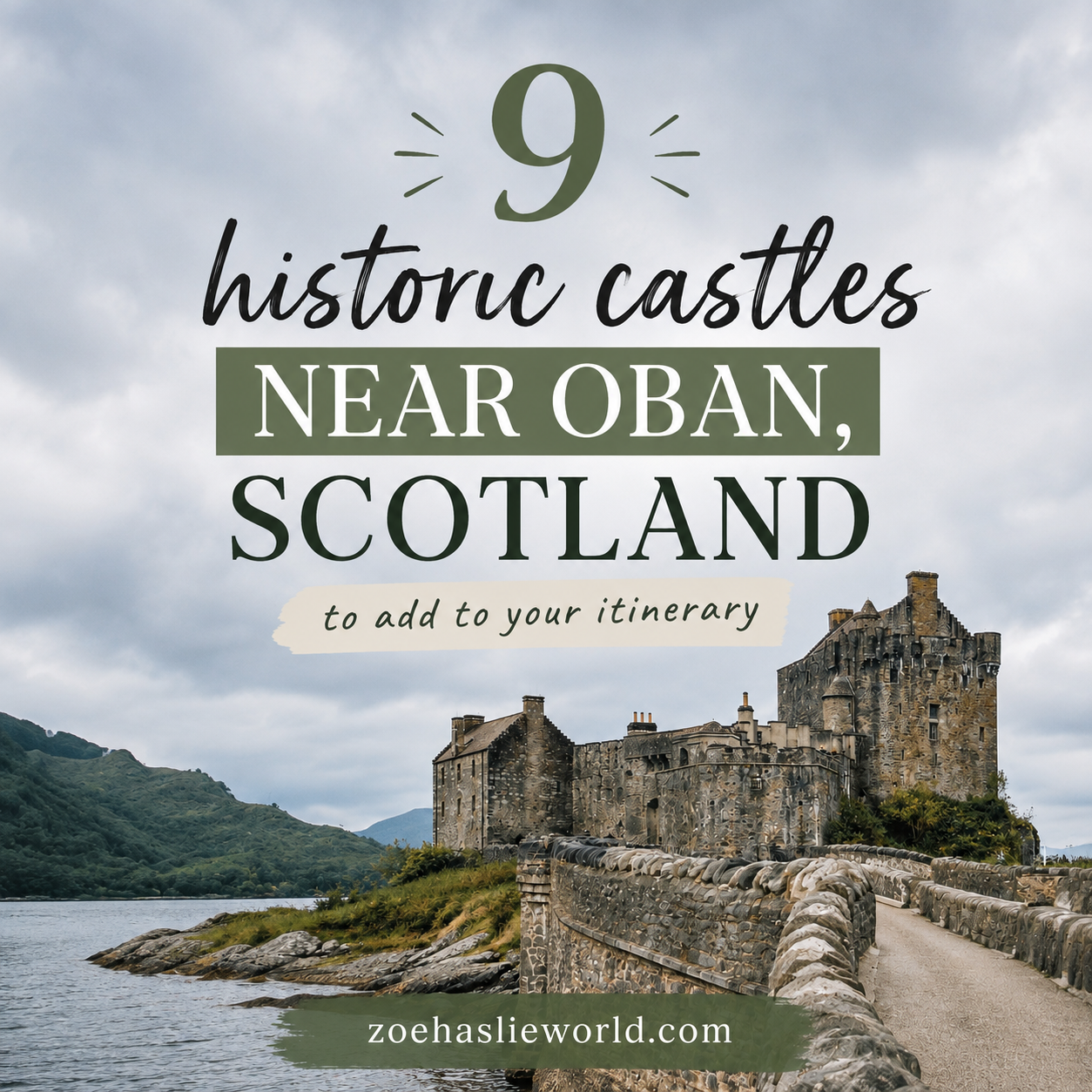 9 Historic Castles Near Oban, Scotland to Add to Your Itinerary