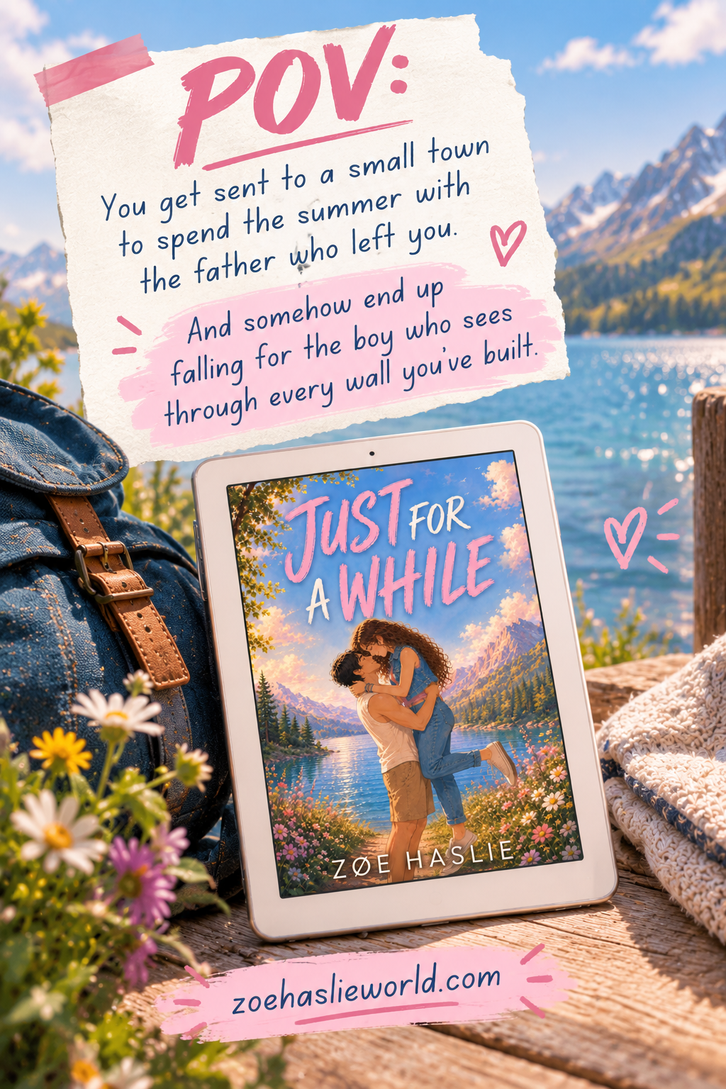Just for a While PoV:
POV: You get sent to a tiny town to spend the summer with the father who abandoned you…

…and somehow end up falling for the boy who sees through every wall you've built. 
