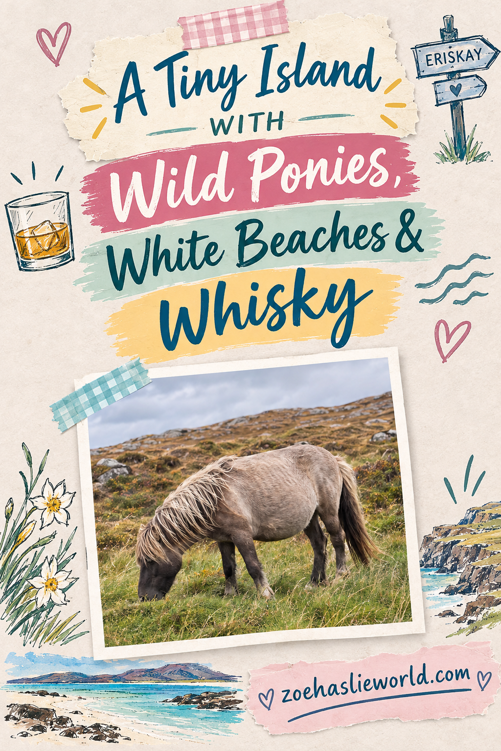 A Tiny Island With Wild Ponies, White Beaches & Whisky
