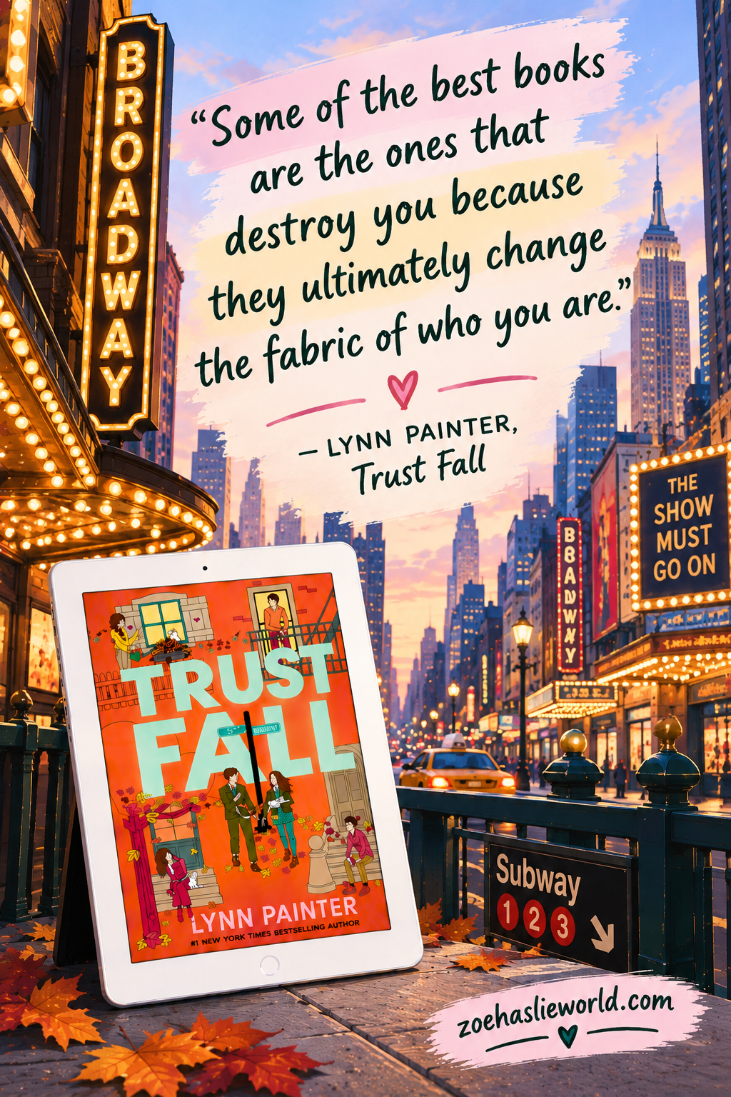 “Some of the best books are the ones that destroy you because they ultimately change the fabric of who you are.”
― Lynn Painter, Trust Fall